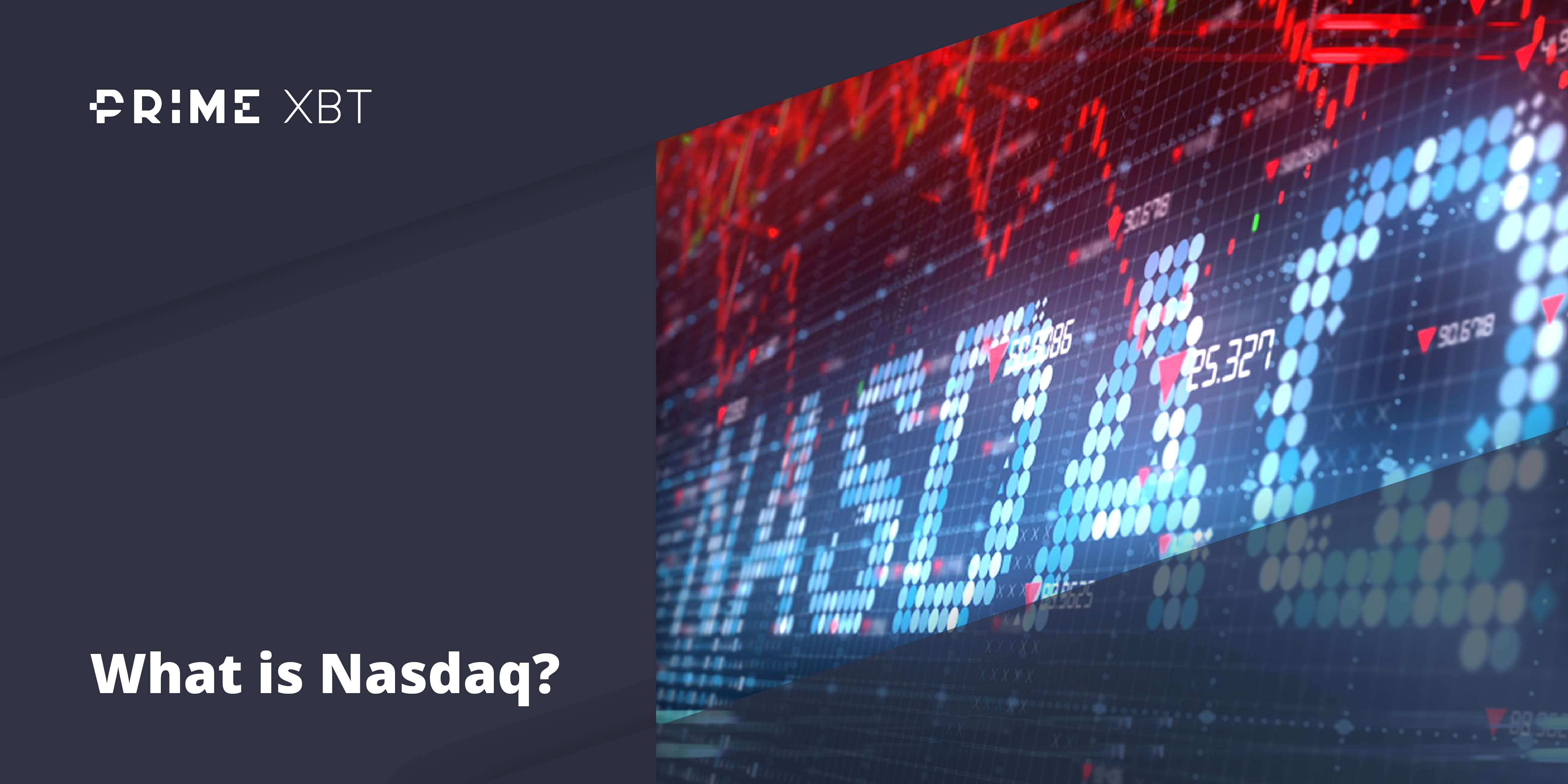 What is Nasdaq? What is Nasdaq? - blog primexbt nasdaq